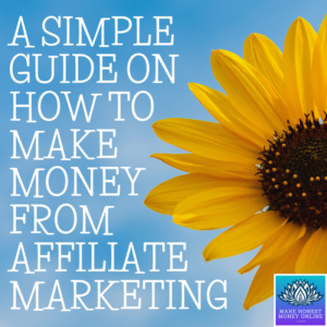 A Simple Guide on How to Make Money from Affiliate Marketing
