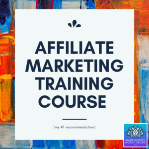 Affiliate Marketing Training Course [My #1 Recommendation]