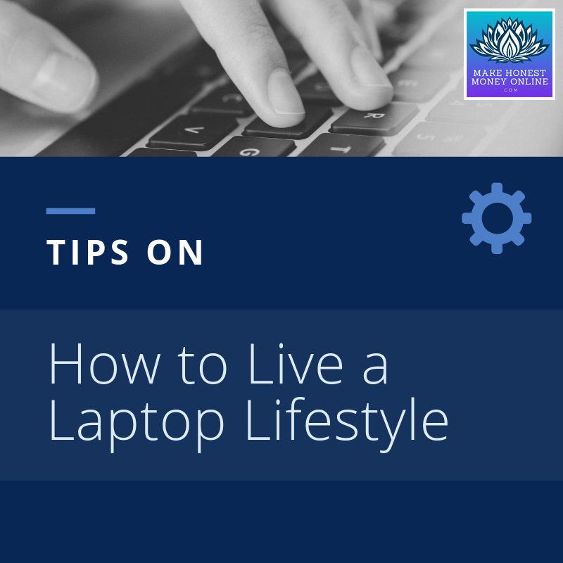 Tips on How to Live a Laptop Lifestyle