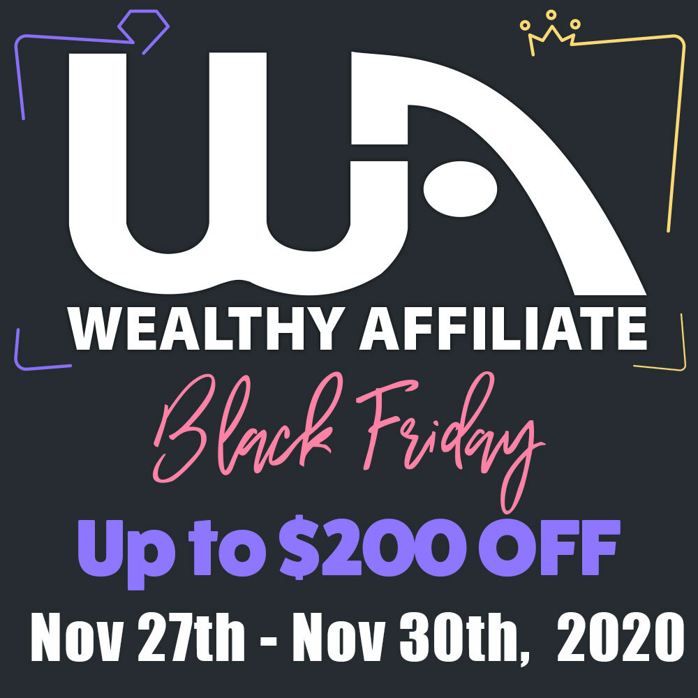 Wealthy Affiliate Black Friday Offer 2020 $200 off